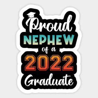 Proud Nephew of a 2022 Graduate Sticker